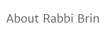 About Rabbi Brin