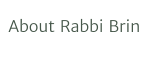 About Rabbi Brin